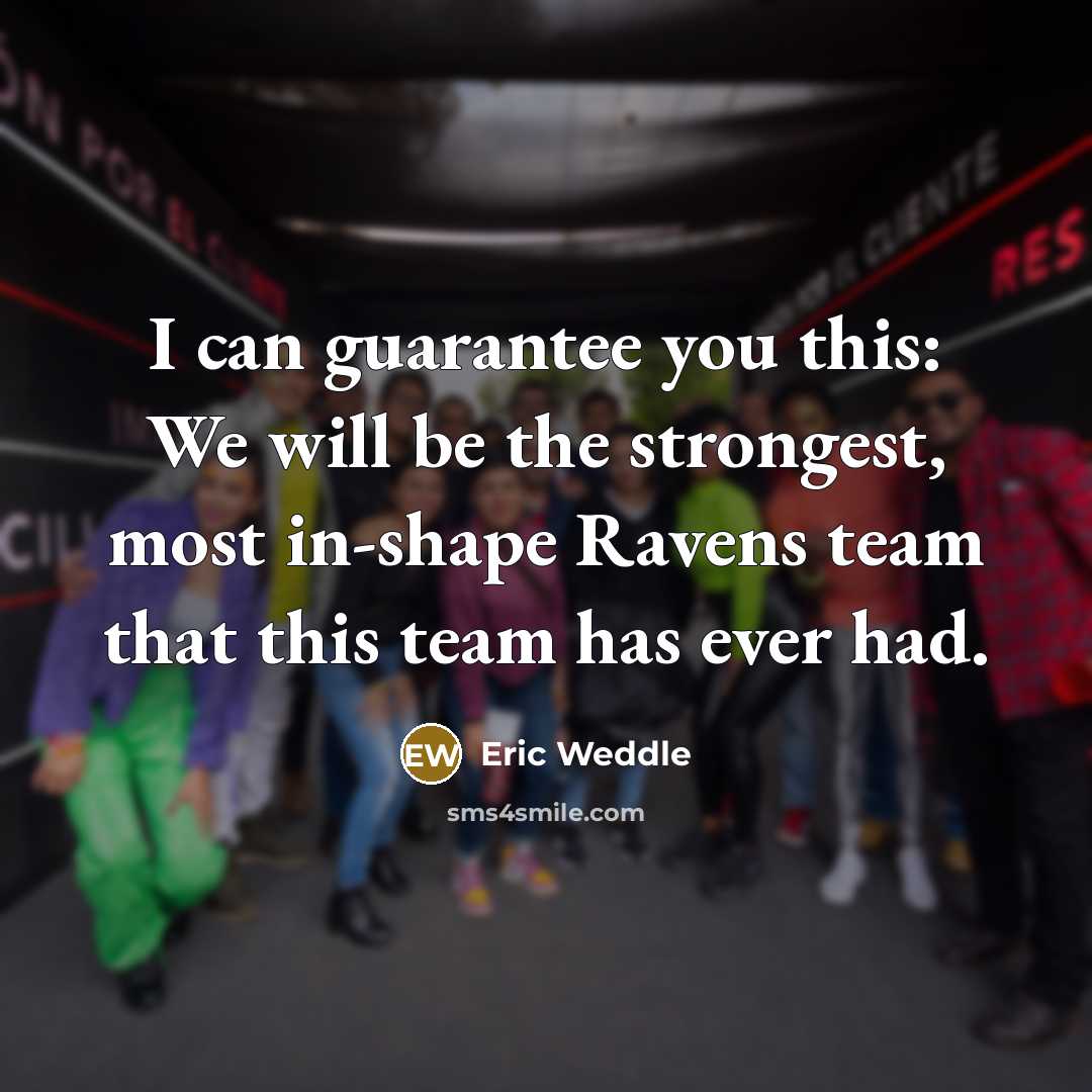 “I can guarantee you this: We will be the strongest,…” quote by Eric Weddle
