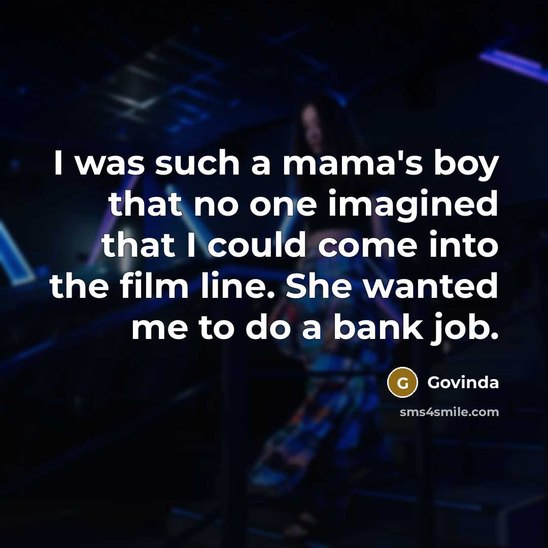 “I was such a mama's boy that no one imagined…” quote by Govinda