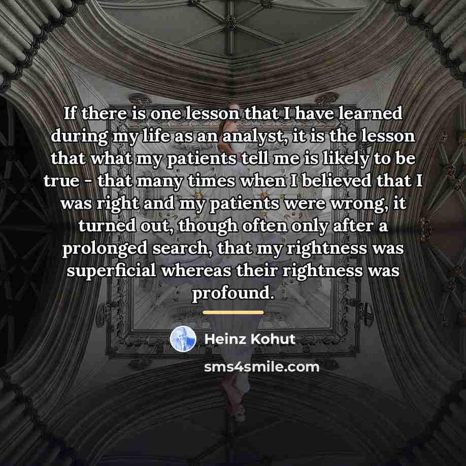 “If there is one lesson that I have learned during…” quote by Heinz Kohut