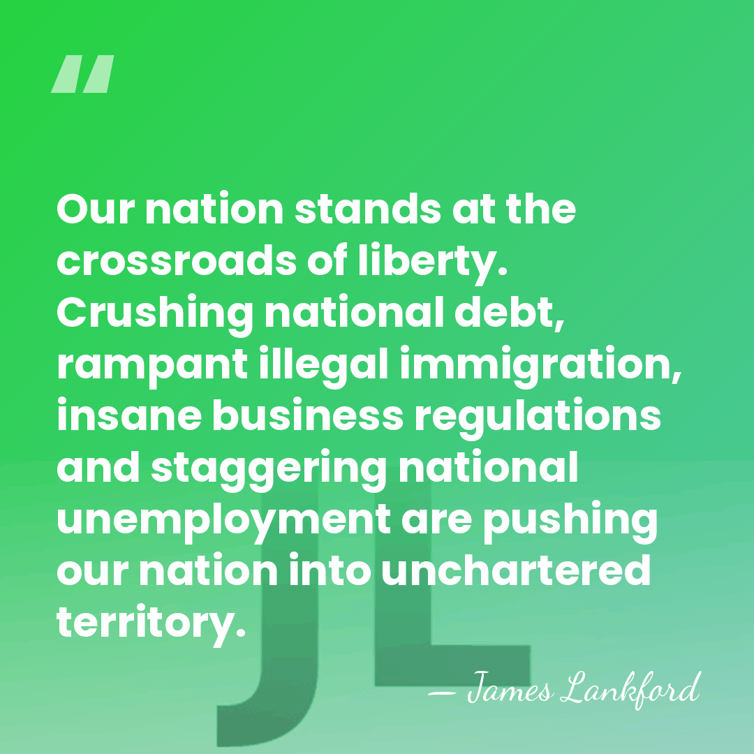 Our nation stands at the crossroads of liberty. Crushing national debt, rampant&hellip; - James Lankford
