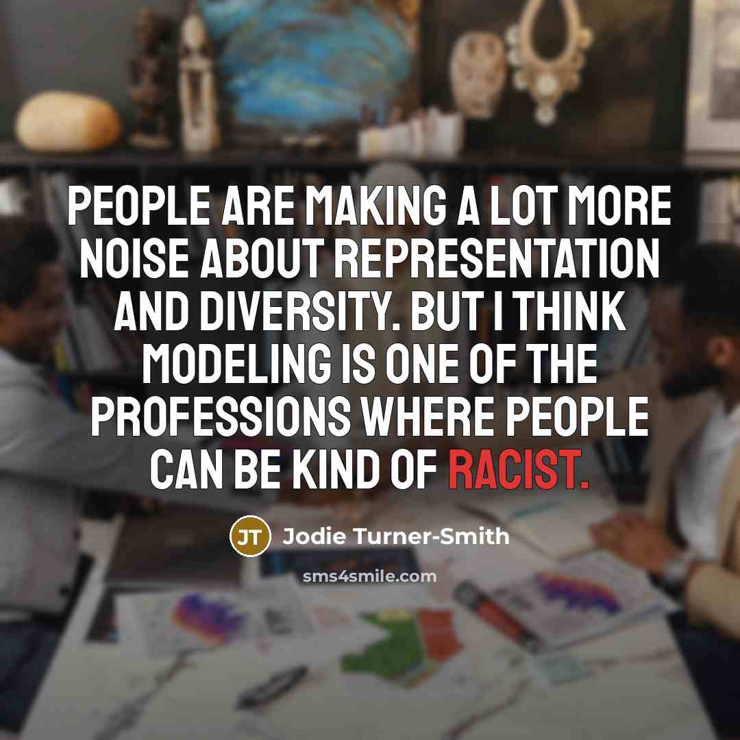 “People are making a lot more noise about representation and…” quote by Jodie Turner-Smith