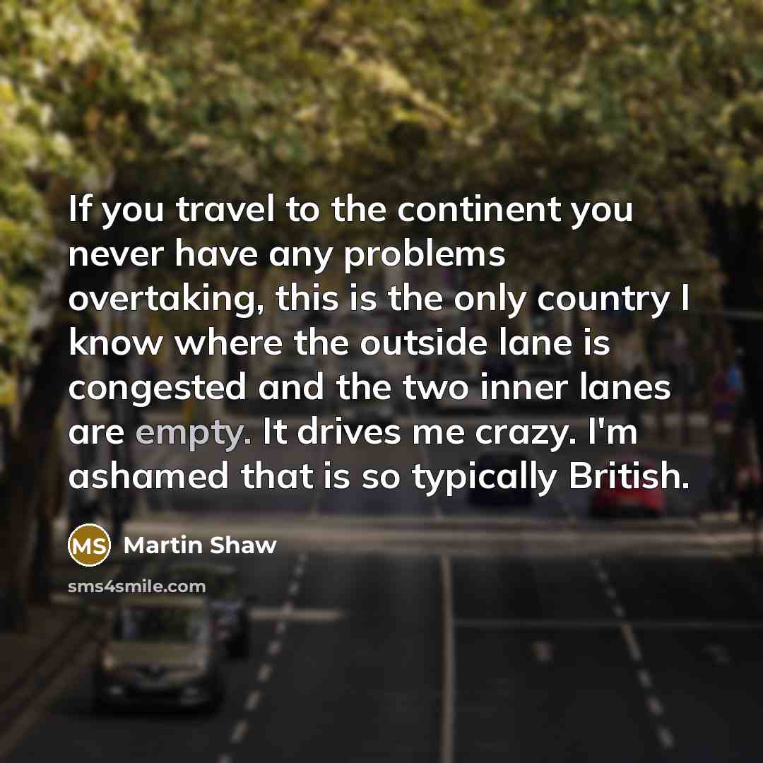 “If you travel to the continent you never have any…” quote by Martin Shaw