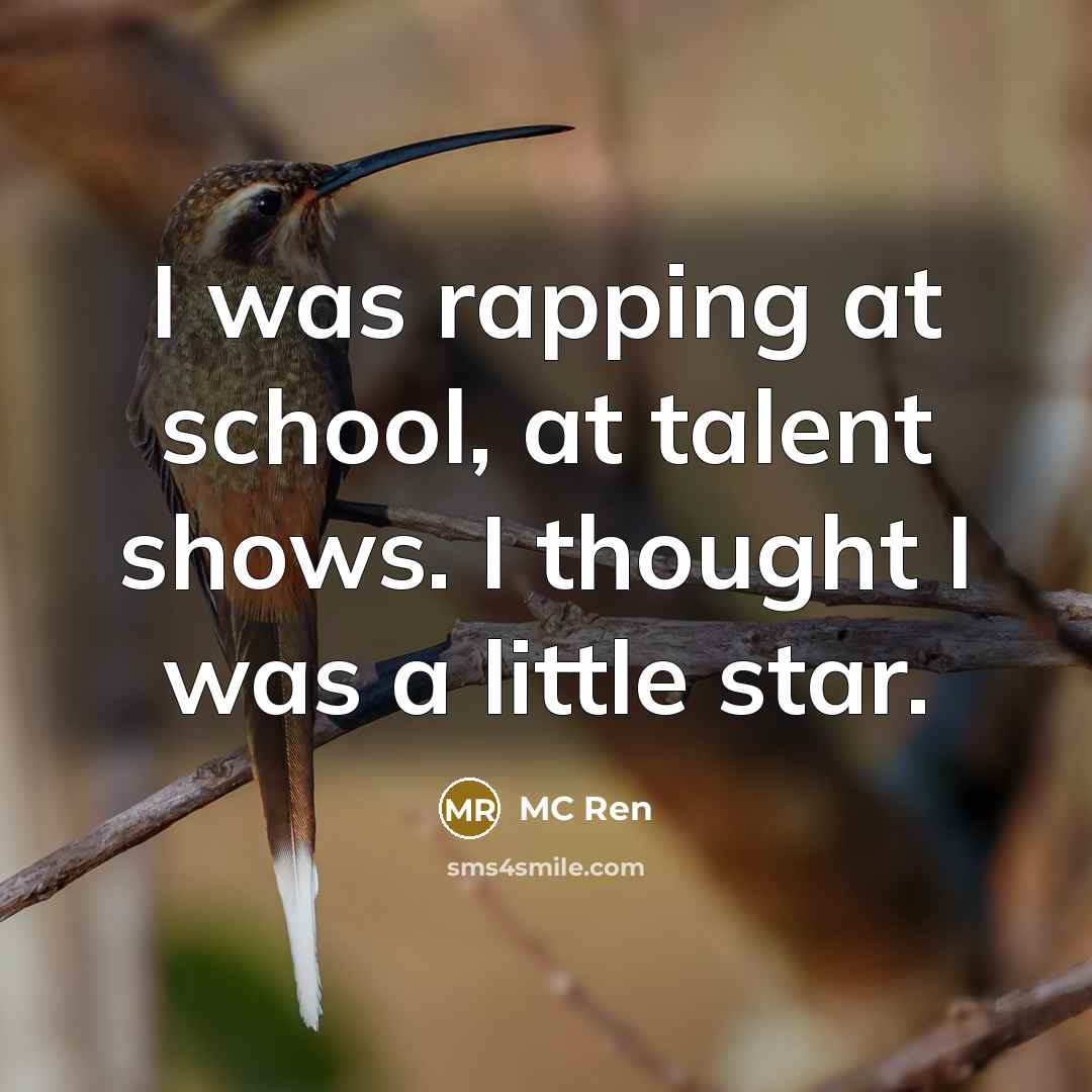 “I was rapping at school, at talent shows. I thought…” quote by MC Ren