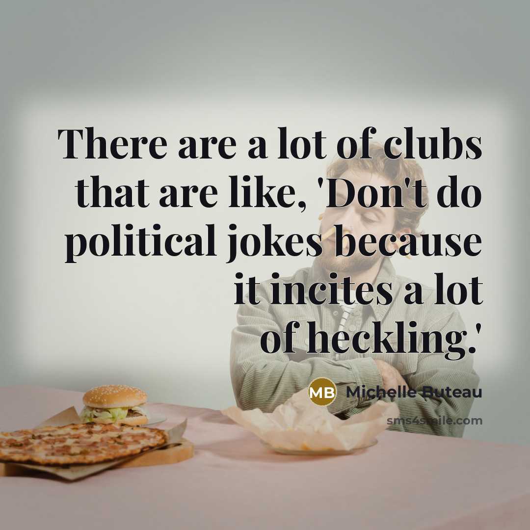 “There are a lot of clubs that are like, 'Don't…” quote by Michelle Buteau