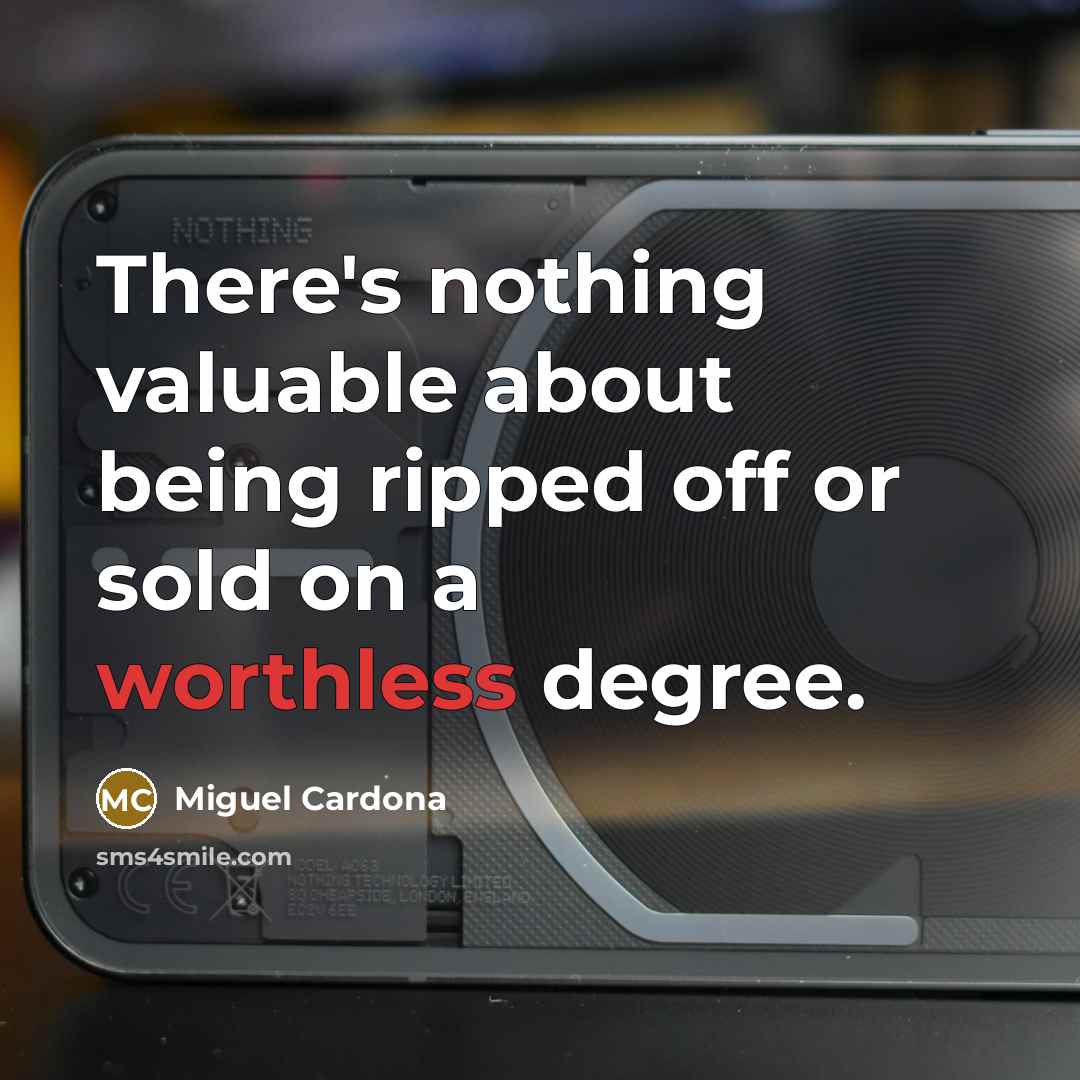 “There's nothing valuable about being ripped off or sold on…” quote by Miguel Cardona