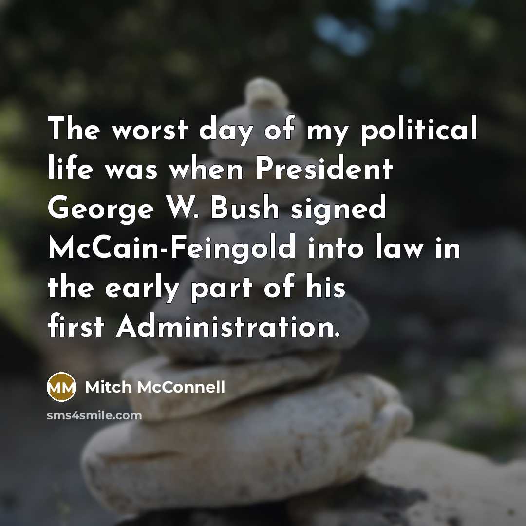 “The worst day of my political life was when President…” quote by Mitch McConnell