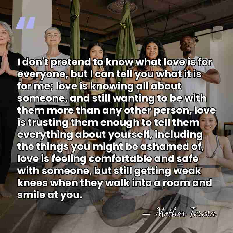 I don't pretend to know what love is for everyone, but I&hellip; - Mother Teresa