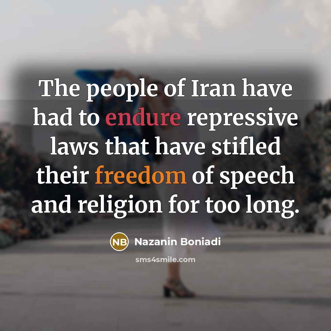 “The people of Iran have had to endure repressive laws…” quote by Nazanin Boniadi