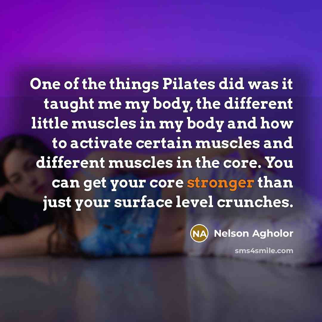 “One of the things Pilates did was it taught me…” quote by Nelson Agholor
