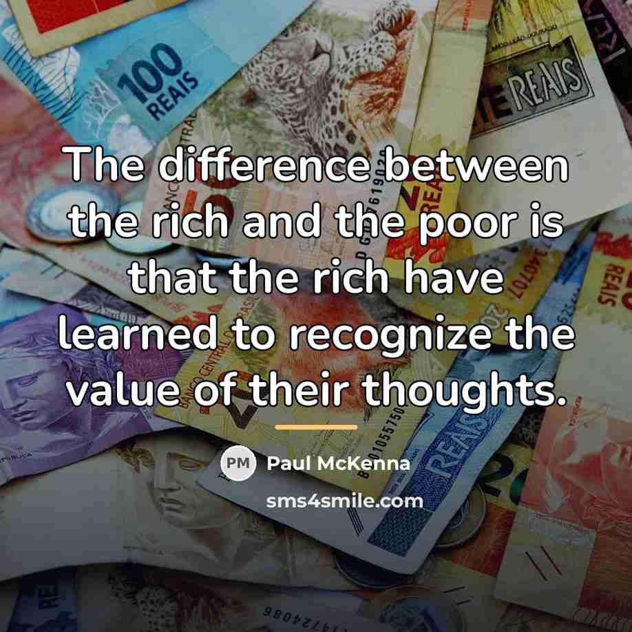 “The difference between the rich and the poor is that…” quote by Paul McKenna