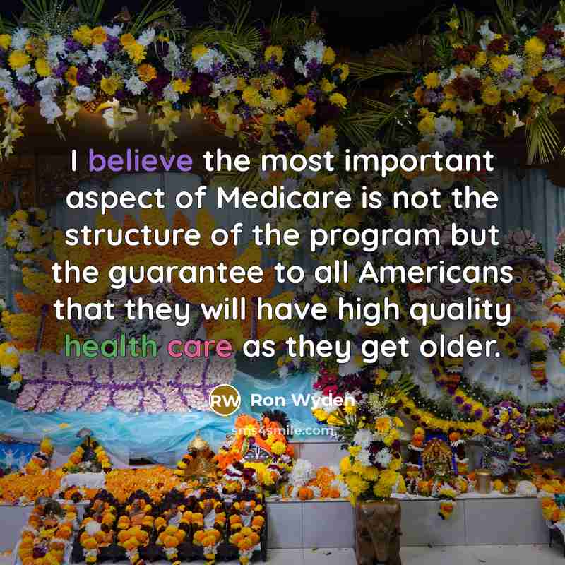 “I believe the most important aspect of Medicare is not…” quote by Ron Wyden