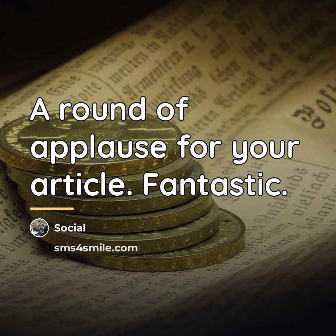 “A round of applause for your article. Fantastic.…” quote by Social