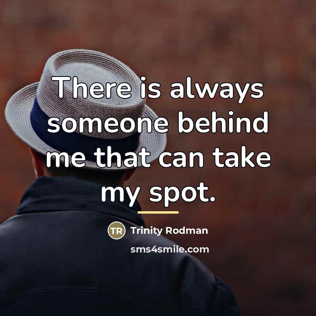 “There is always someone behind me that can take my…” quote by Trinity Rodman