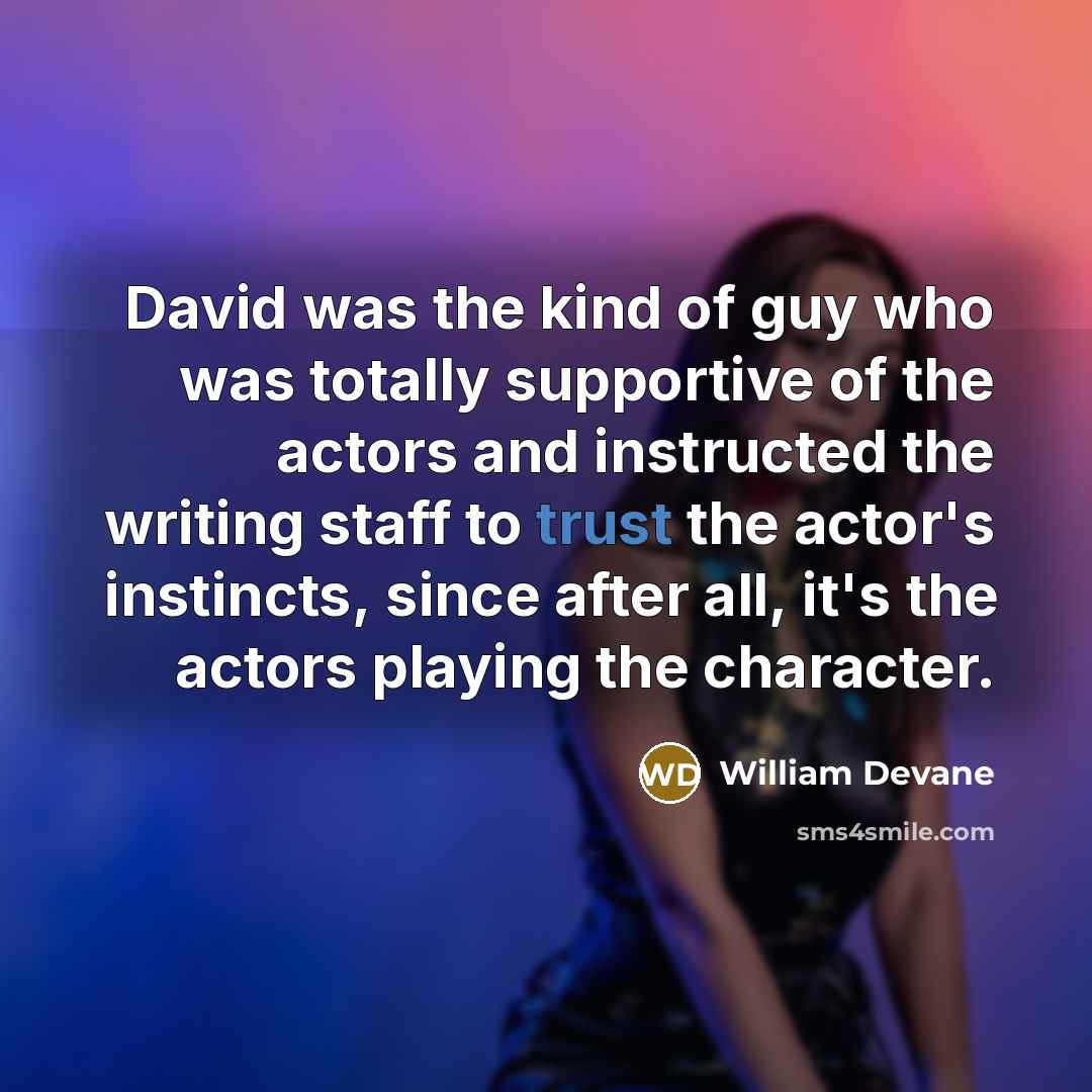 “David was the kind of guy who was totally supportive…” quote by William Devane