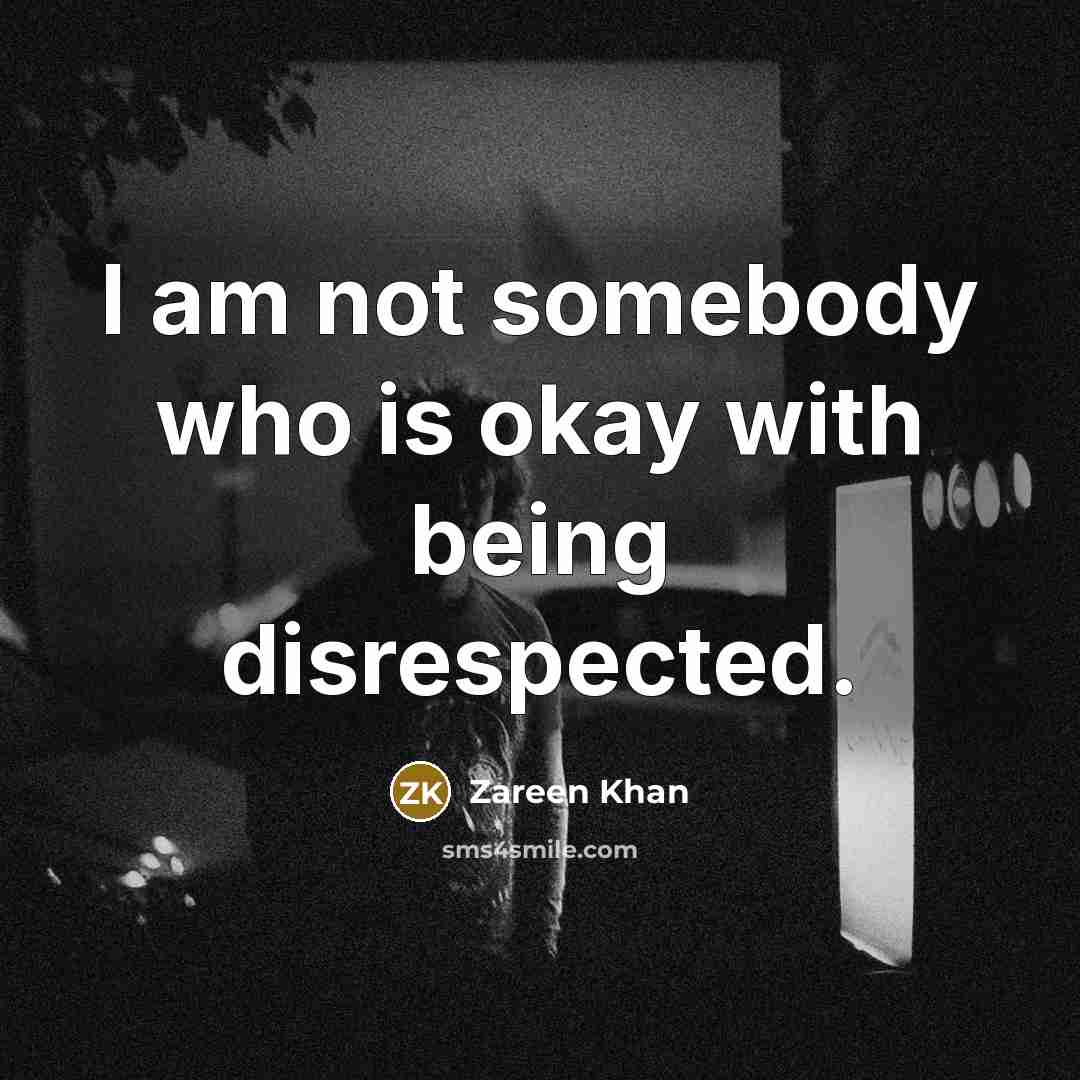 “I am not somebody who is okay with being disrespected.…” quote by Zareen Khan