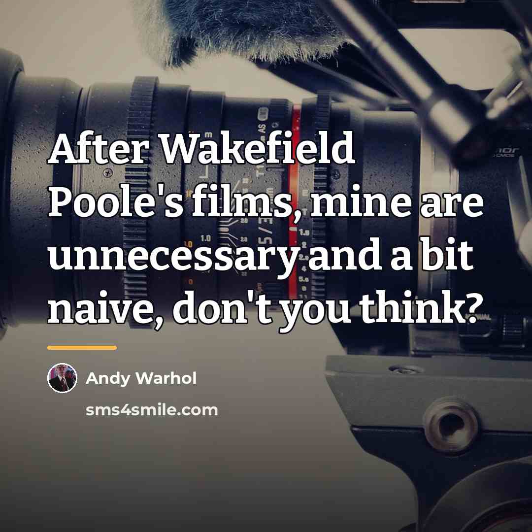 “After Wakefield Poole's films, mine are unnecessary and a bit…” quote by Andy Warhol