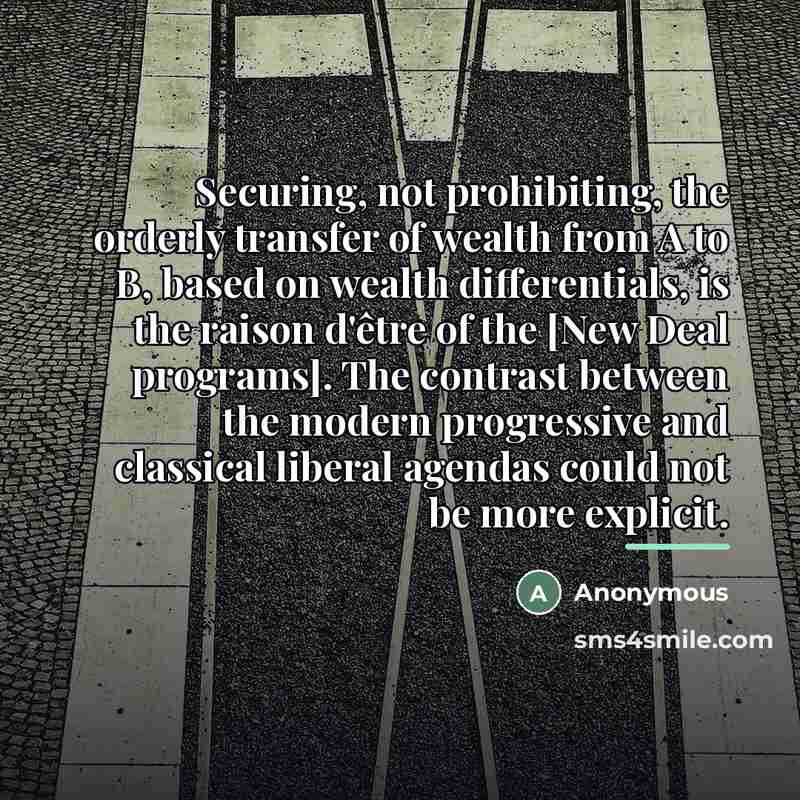 “Securing, not prohibiting, the orderly transfer of wealth from A…” quote by Anonymous