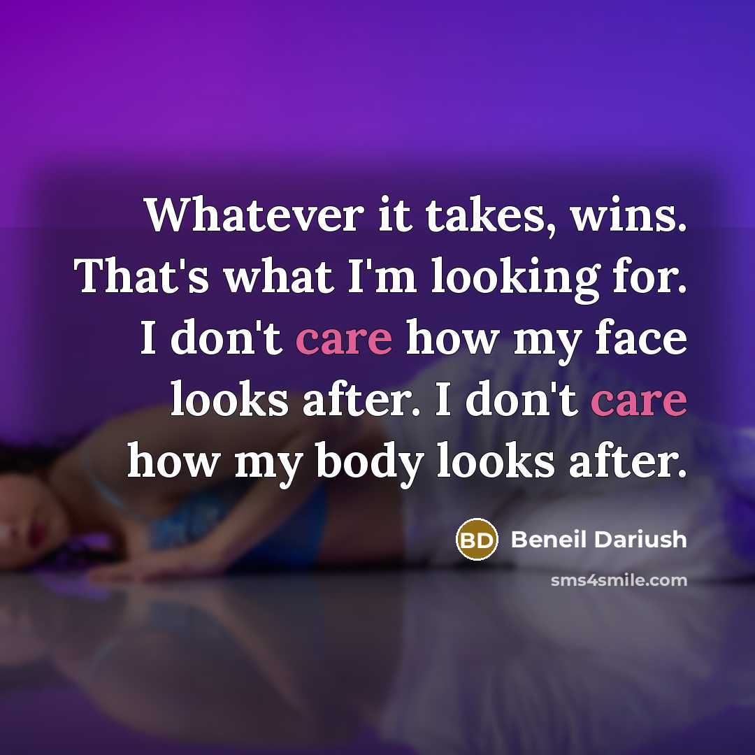 “Whatever it takes, wins. That's what I'm looking for. I…” quote by Beneil Dariush