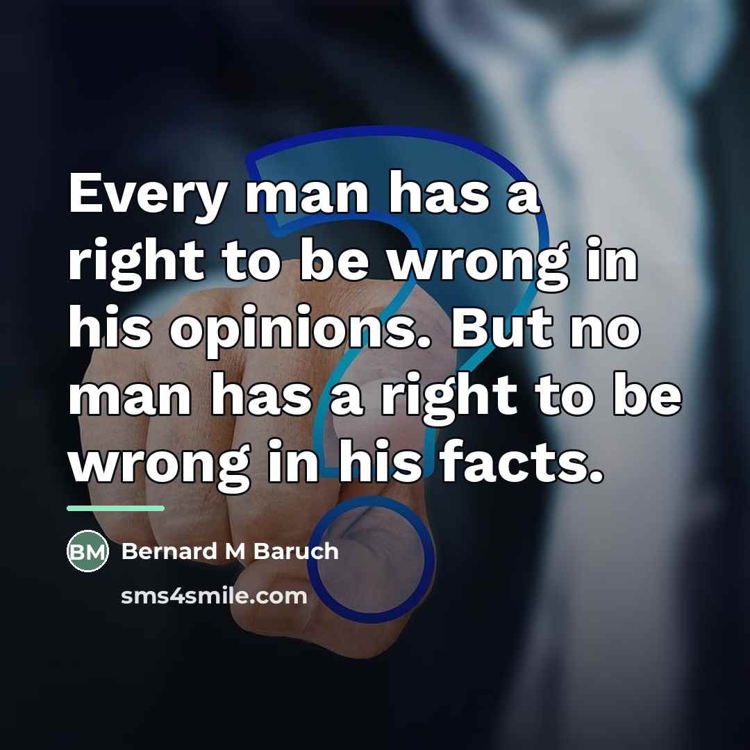 “Every man has a right to be wrong in his…” quote by Anonymous