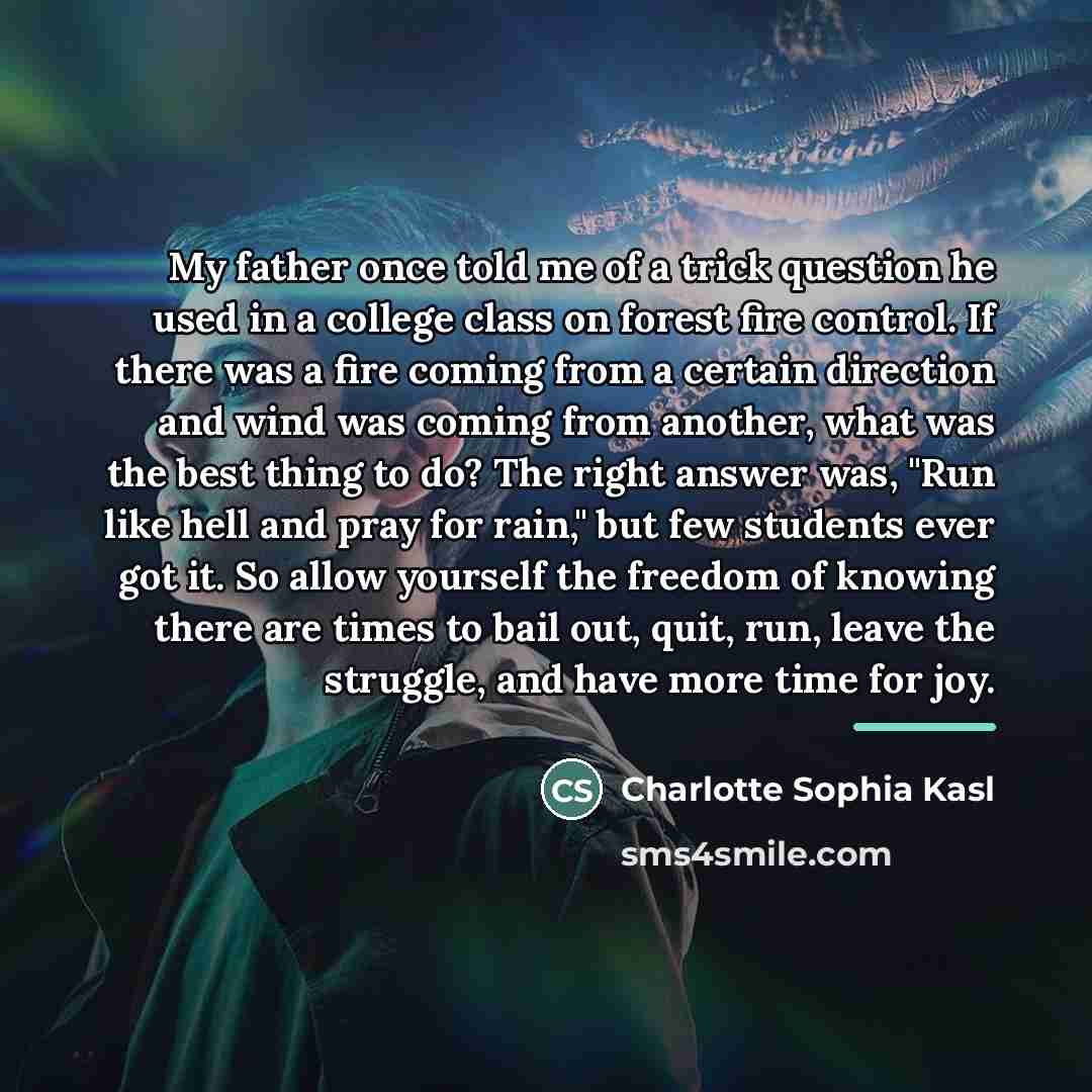 “My father once told me of a trick question he…” quote by Charlotte Sophia Kasl