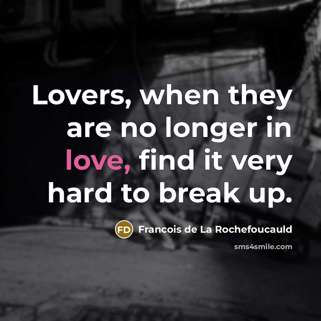 “Lovers, when they are no longer in love, find it…” quote by Francois de La Rochefoucauld