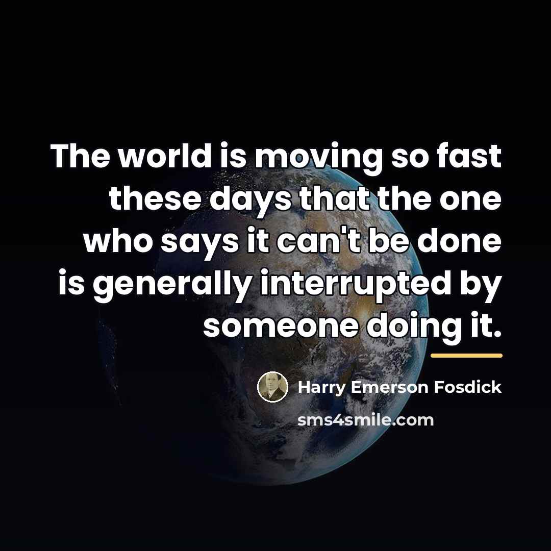 “The world is moving so fast these days that the…” quote by Harry Emerson Fosdick