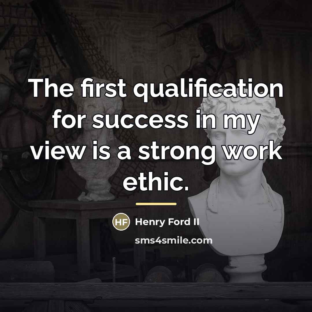 “The first qualification for success in my view is a…” quote by Henry Ford II