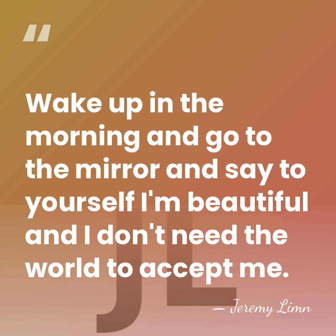 Wake up in the morning and go to the mirror and say&hellip; - Jeremy Limn