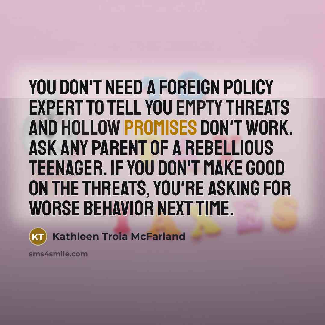 “You don't need a foreign policy expert to tell you…” quote by Kathleen Troia McFarland