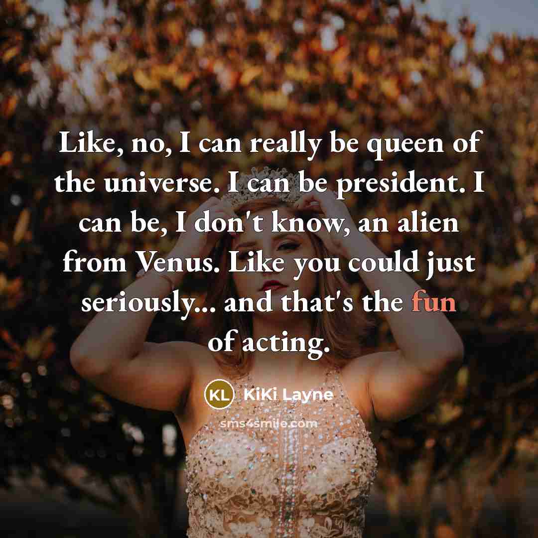 “Like, no, I can really be queen of the universe.…” quote by KiKi Layne