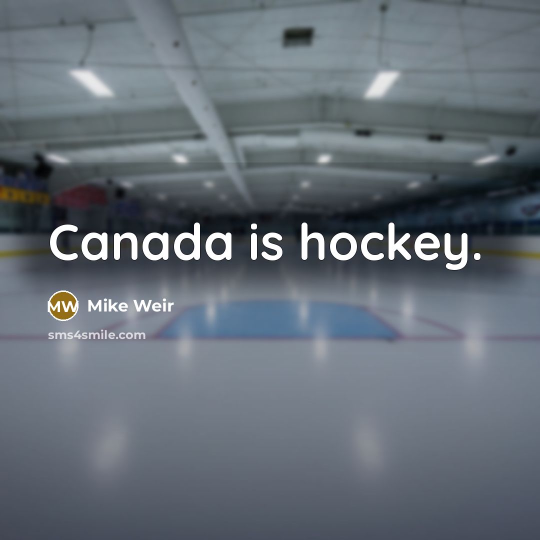 “Canada is hockey.…” quote by Mike Weir
