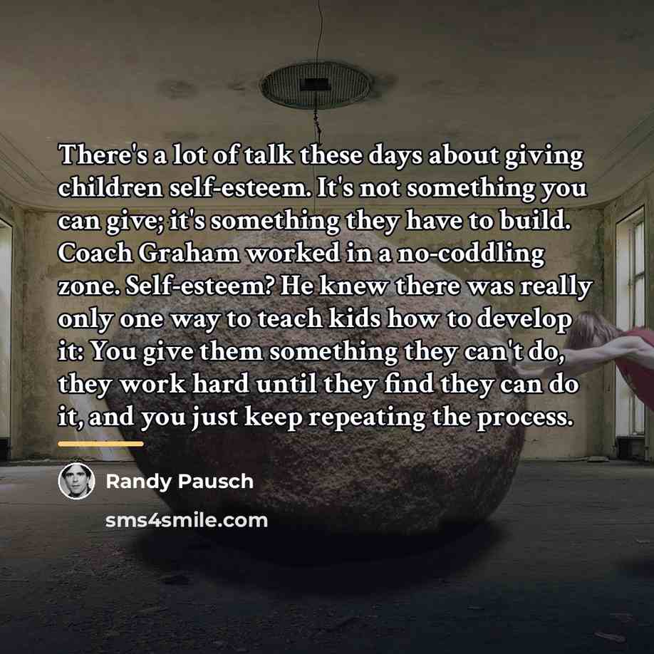 “There's a lot of talk these days about giving children…” quote by Randy Pausch