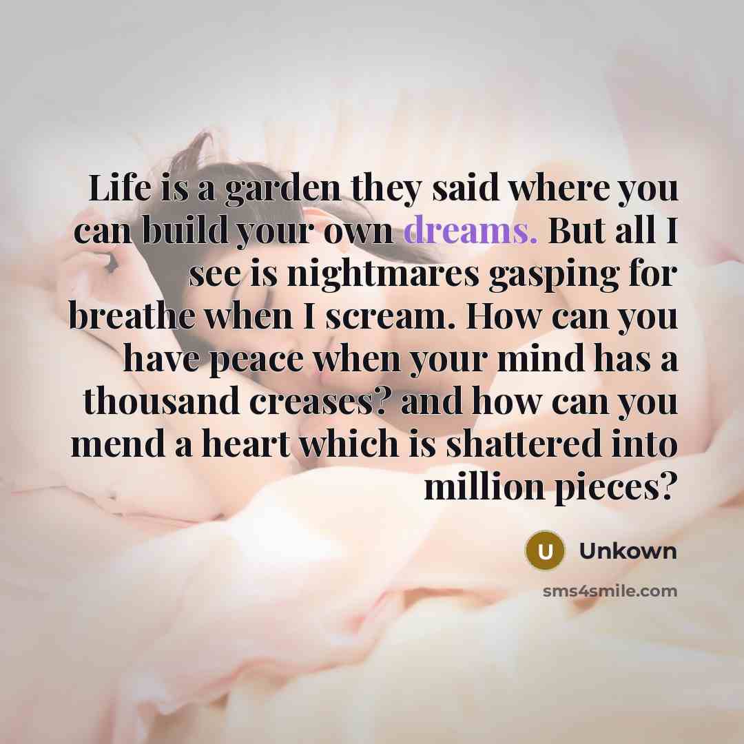 “Life is a garden they said where you can build…” quote by Unkown