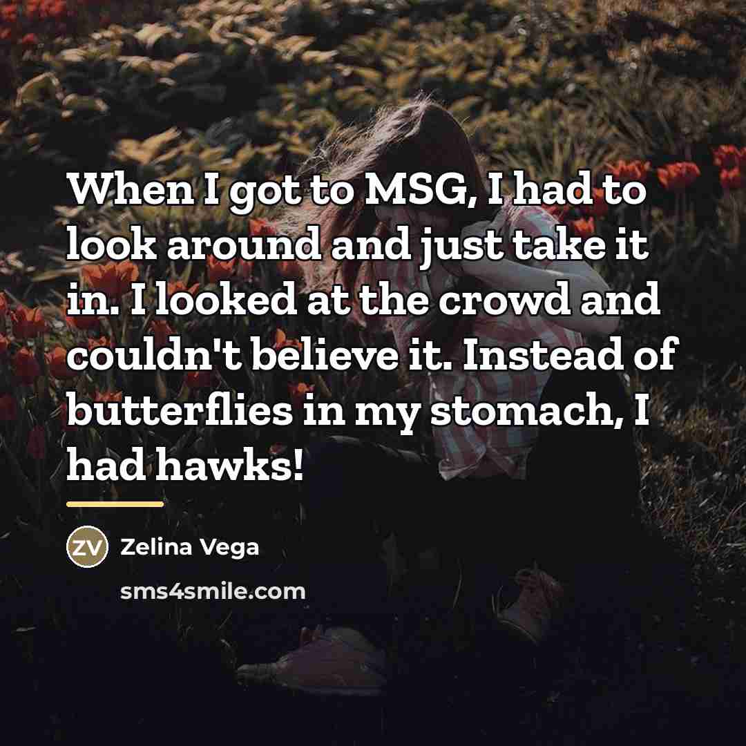 “When I got to MSG, I had to look around…” quote by Zelina Vega