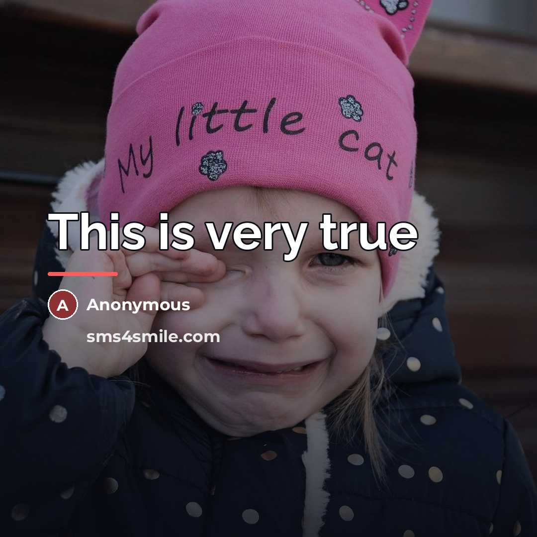 “This is very true…” quote by Anonymous