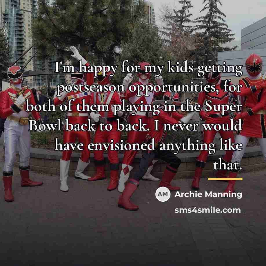 “I'm happy for my kids getting postseason opportunities, for both…” quote by Archie Manning