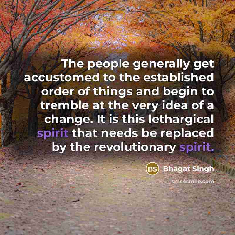 “The people generally get accustomed to the established order of…” quote by Bhagat Singh