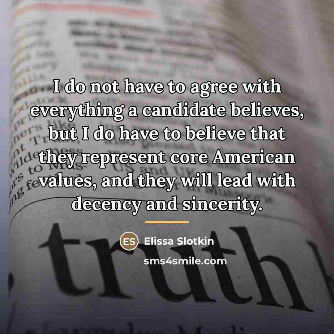 “I do not have to agree with everything a candidate…” quote by Elissa Slotkin