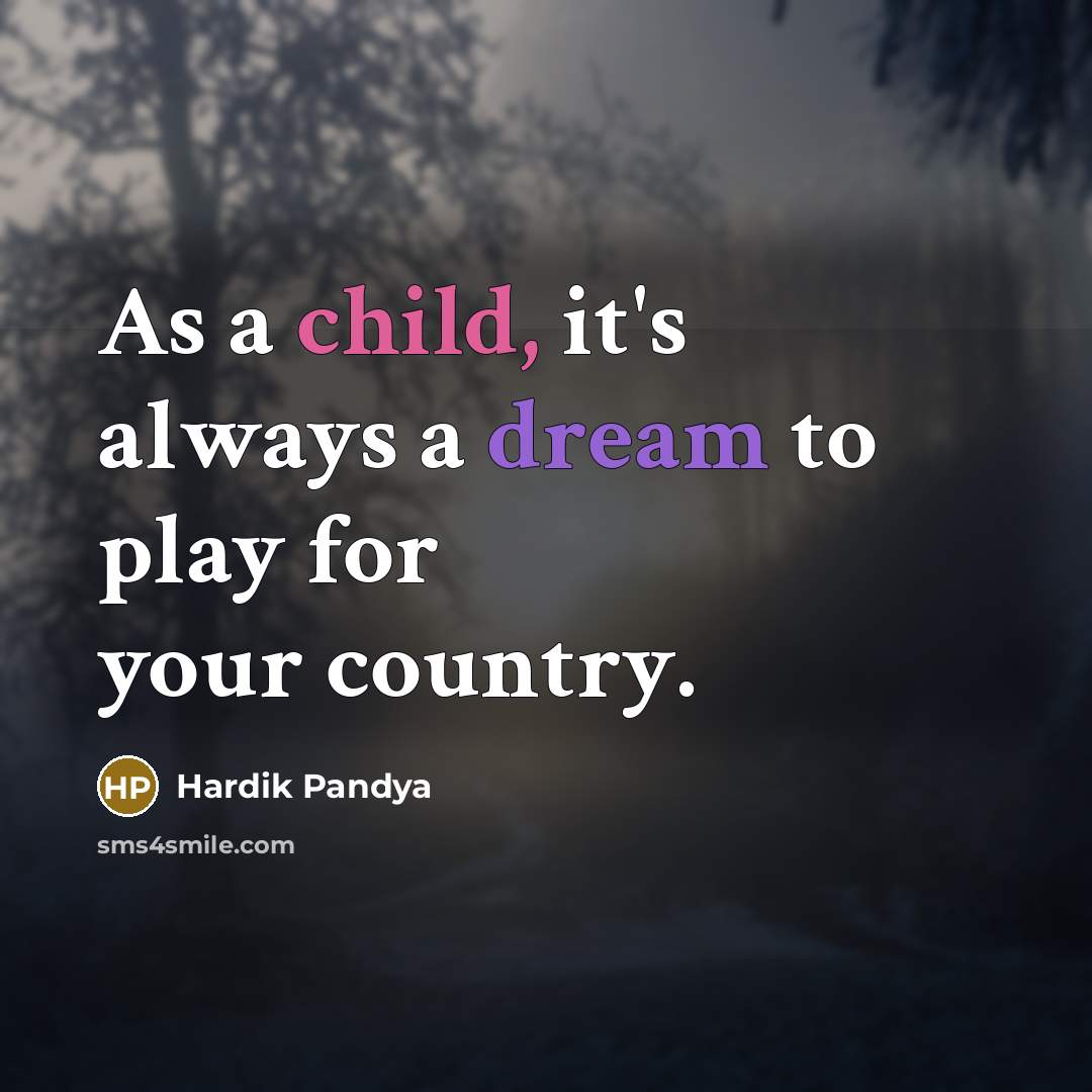 “As a child, it's always a dream to play for…” quote by Hardik Pandya