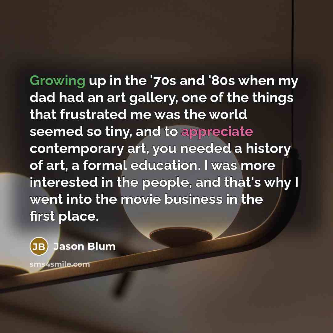 “Growing up in the '70s and '80s when my dad…” quote by Jason Blum