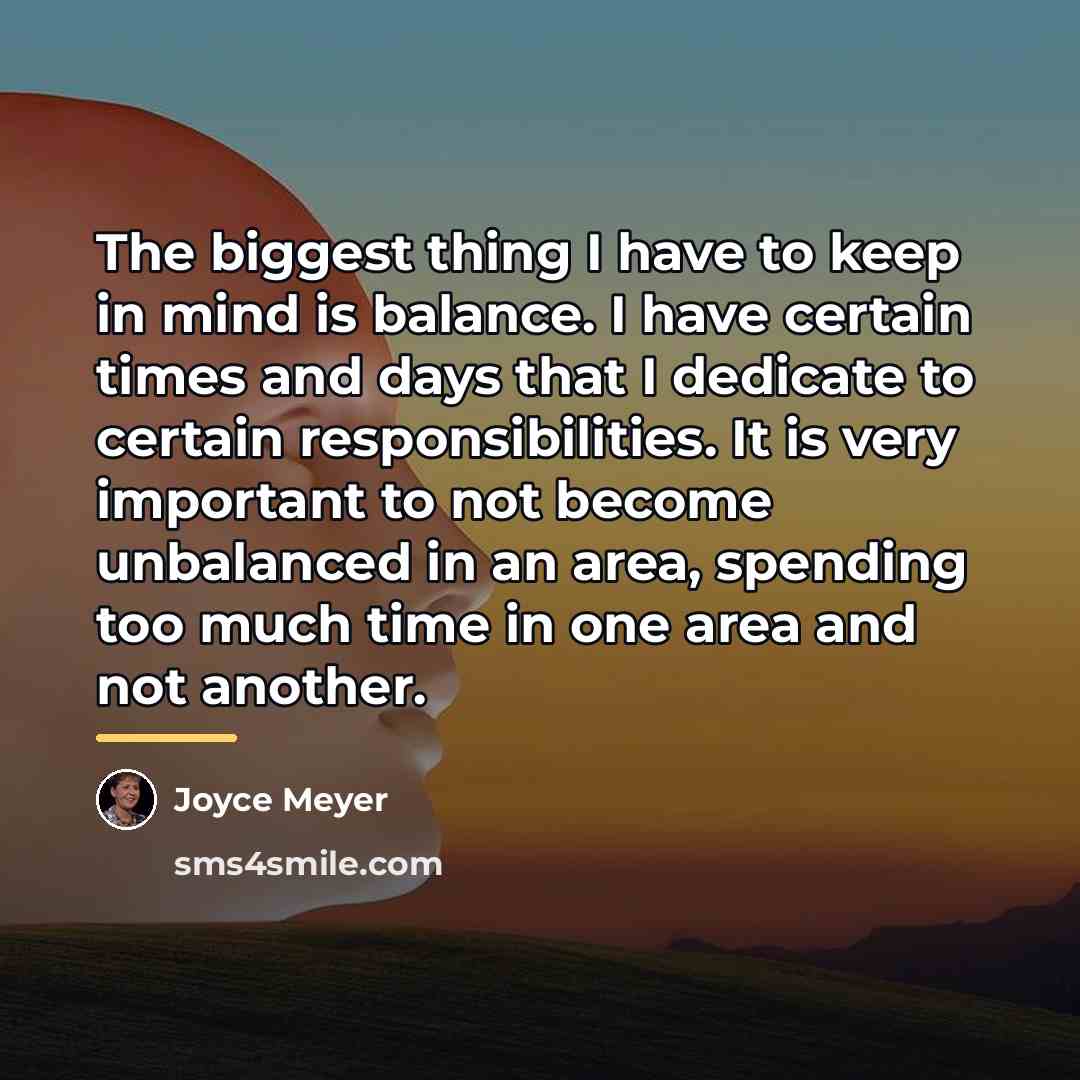 “The biggest thing I have to keep in mind is…” quote by Joyce Meyer