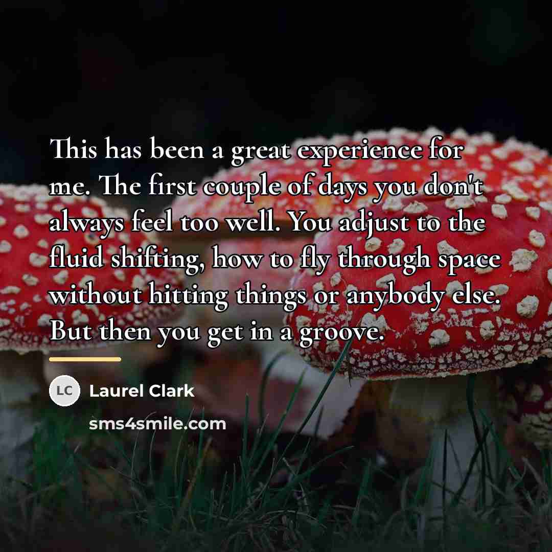 “This has been a great experience for me. The first…” quote by Laurel Clark