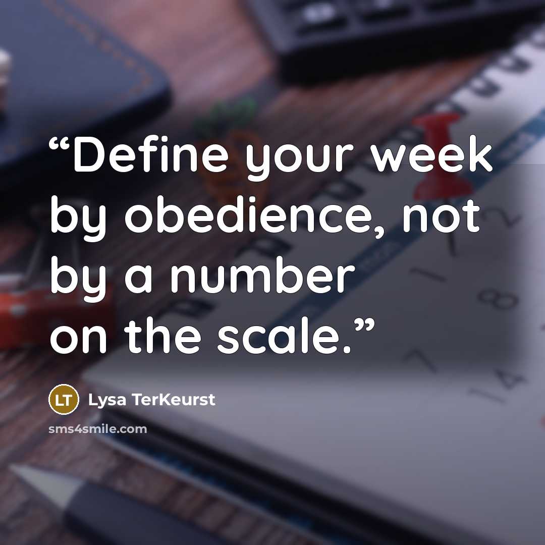 “Define your week by obedience, not by a number on the scale.” quote by Lysa TerKeurst