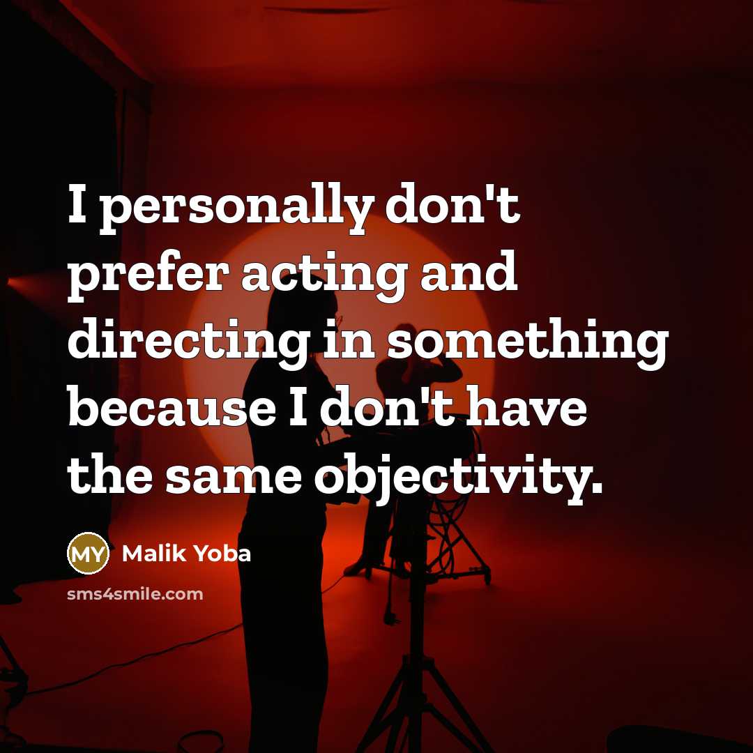 “I personally don't prefer acting and directing in something because…” quote by Malik Yoba