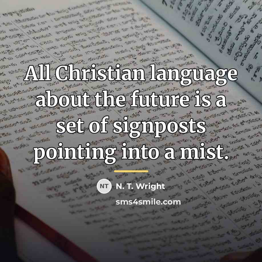 “All Christian language about the future is a set of…” quote by N. T. Wright