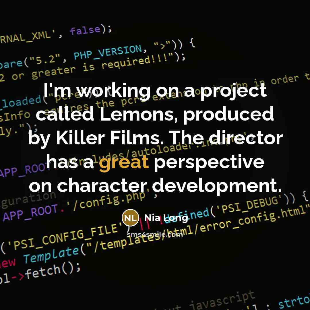 “I'm working on a project called Lemons, produced by Killer…” quote by Nia Long