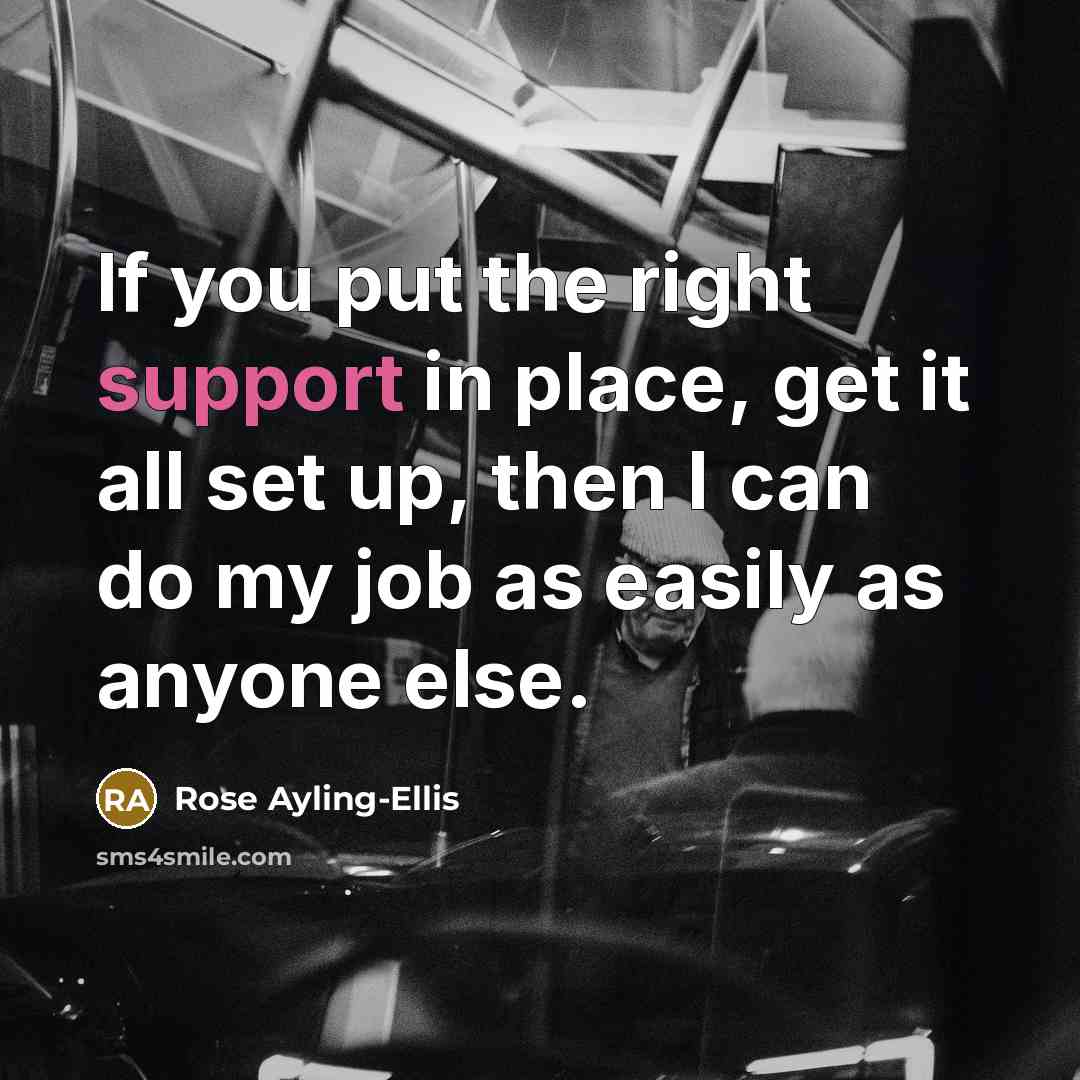 “If you put the right support in place, get it all set up, then I can do my job as easily as anyone else.” quote by Rose Ayling-Ellis