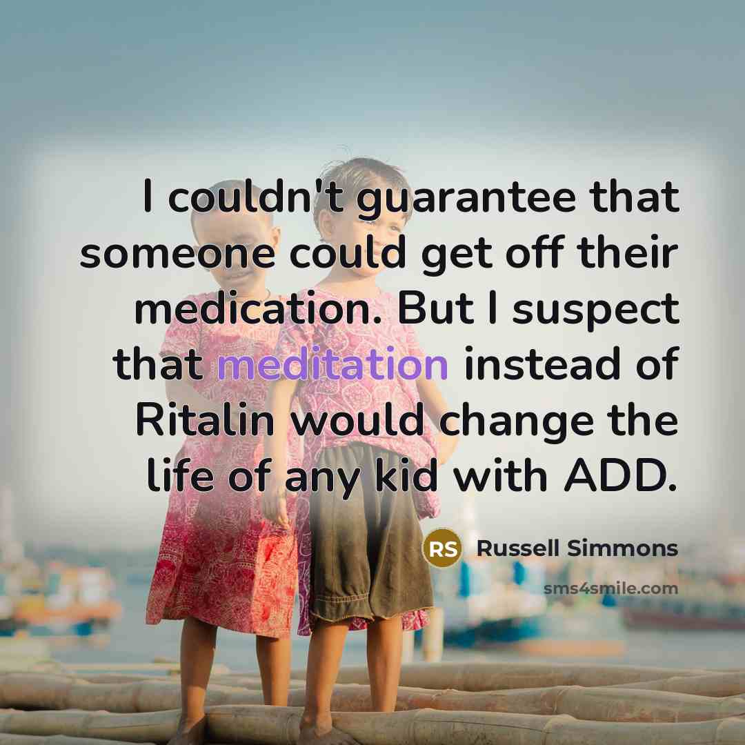 “I couldn't guarantee that someone could get off their medication.…” quote by Russell Simmons