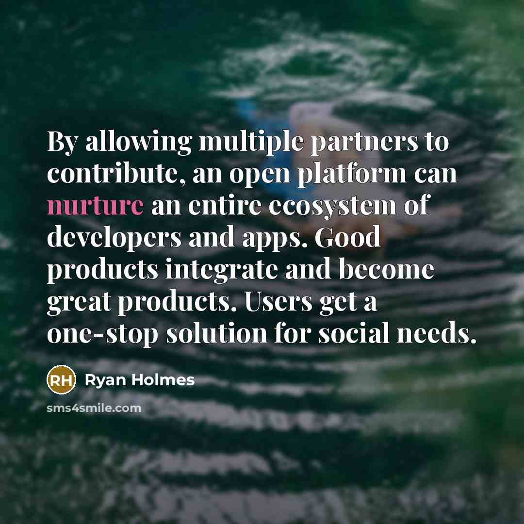 “By allowing multiple partners to contribute, an open platform can…” quote by Ryan Holmes