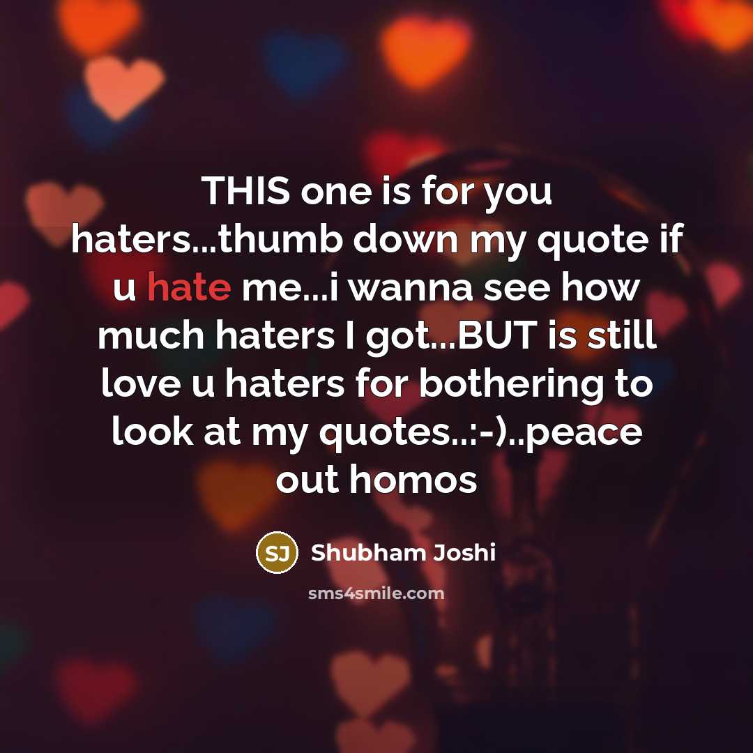 “THIS one is for you haters...thumb down my quote if…” quote by Shubham Joshi